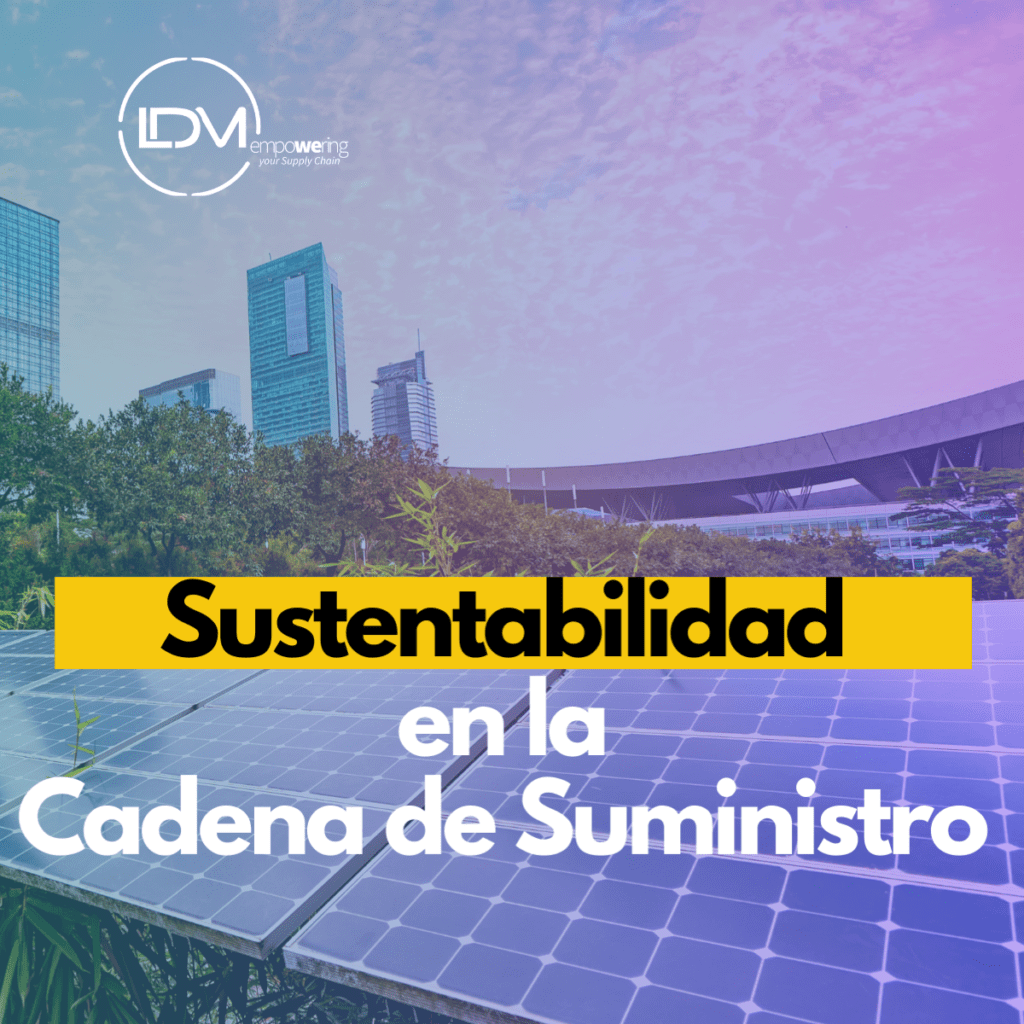 Sustentabilidad en la Cadena de Suministro