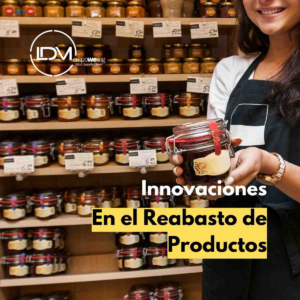 Innovaciones en el reabasto de productos