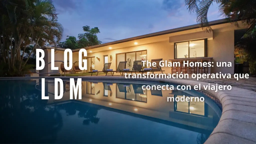Experiencias que escalan: la oportunidad oculta del real estate en la nueva era del turismo 